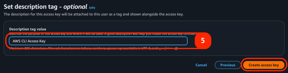 A screenshot of the 'Set Description Tag - optional' page. The 'Description Tag Value' input is circled with the number 5. The 'Create Access Key' button in the lower right corner is circled.